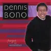 Dennis Bono - Forget to Remember (Remastered)